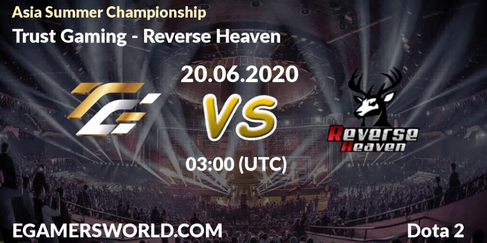 Trust Gaming vs Reverse Heaven: Betting TIp, Match Prediction. 22.06.2020 at 03:09. Dota 2, Asia Summer Championship