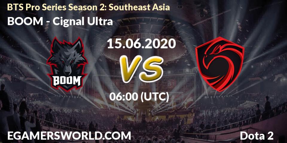 BOOM vs Cignal Ultra: Betting TIp, Match Prediction. 15.06.2020 at 06:16. Dota 2, BTS Pro Series Season 2: Southeast Asia