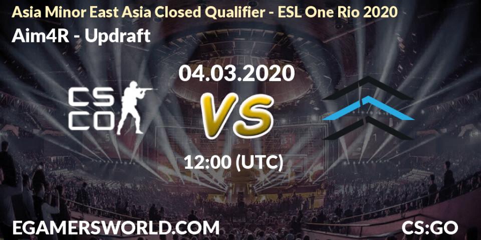 Aim4R vs Updraft: Betting TIp, Match Prediction. 04.03.20. CS2 (CS:GO), Asia Minor East Asia Closed Qualifier - ESL One Rio 2020