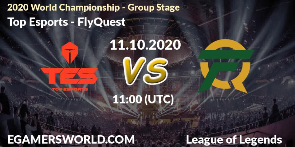 Top Esports vs FlyQuest: Betting TIp, Match Prediction. 11.10.2020 at 11:00. LoL, 2020 World Championship - Group Stage