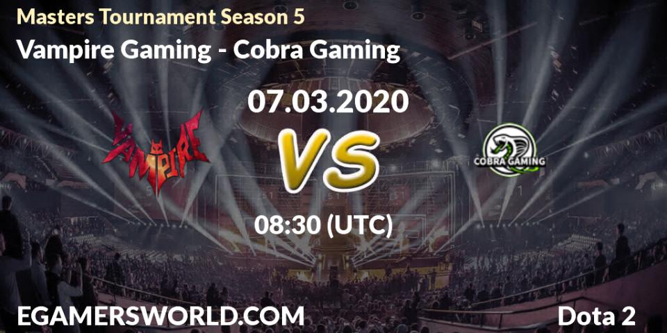 Vampire Gaming vs Cobra Gaming: Betting TIp, Match Prediction. 07.03.20. Dota 2, Masters Tournament Season 5