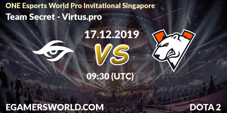 Team Secret vs Virtus.pro: Betting TIp, Match Prediction. 17.12.19. Dota 2, ONE Esports World Pro Invitational Singapore