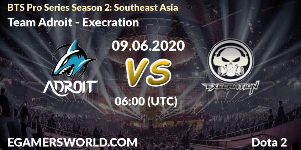 Team Adroit vs Execration: Betting TIp, Match Prediction. 09.06.20. Dota 2, BTS Pro Series Season 2: Southeast Asia