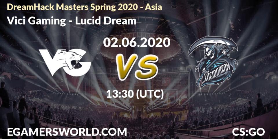 Vici Gaming vs Lucid Dream: Betting TIp, Match Prediction. 02.06.20. CS2 (CS:GO), DreamHack Masters Spring 2020 - Asia