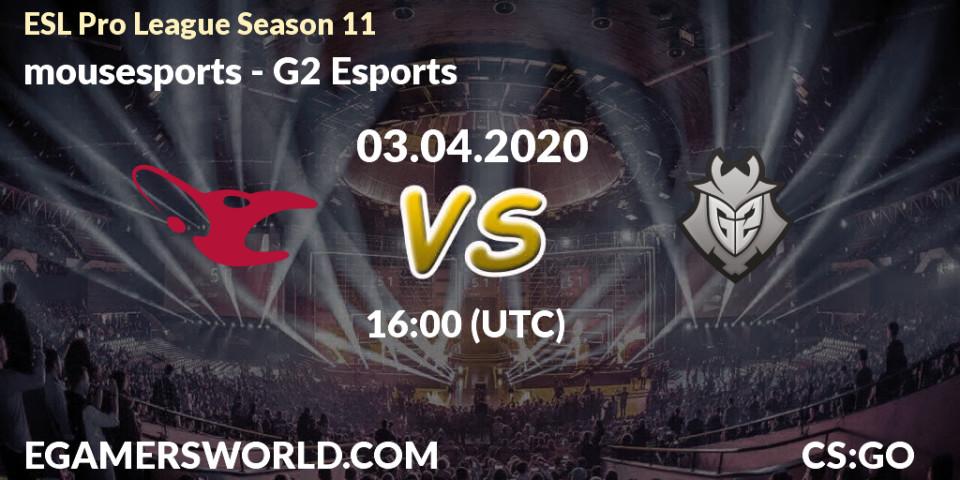 mousesports vs G2 Esports: Betting TIp, Match Prediction. 03.04.20. CS2 (CS:GO), ESL Pro League Season 11: Europe
