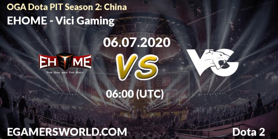 EHOME vs Vici Gaming: Betting TIp, Match Prediction. 06.07.2020 at 05:59. Dota 2, OGA Dota PIT Season 2: China