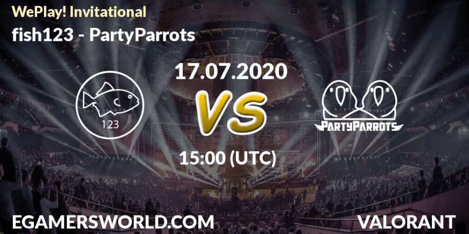 fish123 vs PartyParrots: Betting TIp, Match Prediction. 17.07.2020 at 15:00. VALORANT, WePlay! Invitational