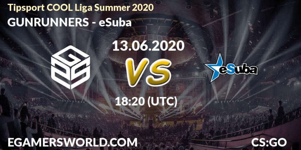GUNRUNNERS vs eSuba: Betting TIp, Match Prediction. 13.06.2020 at 16:00. Counter-Strike (CS2), Tipsport COOL Liga Summer 2020