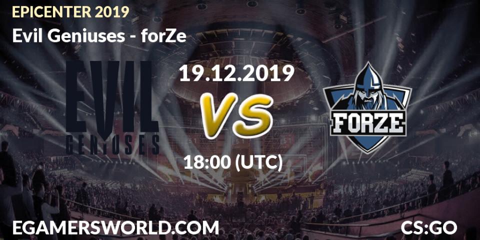 Evil Geniuses vs forZe: Betting TIp, Match Prediction. 19.12.19. CS2 (CS:GO), EPICENTER 2019