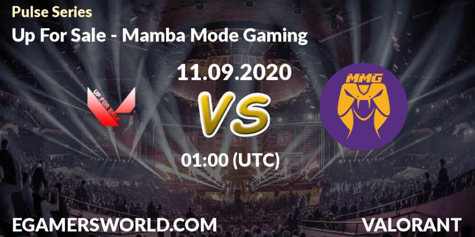 Up For Sale vs Mamba Mode Gaming: Betting TIp, Match Prediction. 11.09.2020 at 01:00. VALORANT, Pulse Series