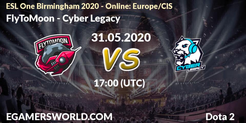 FlyToMoon vs Cyber Legacy: Betting TIp, Match Prediction. 31.05.20. Dota 2, ESL One Birmingham 2020 - Online: Europe/CIS