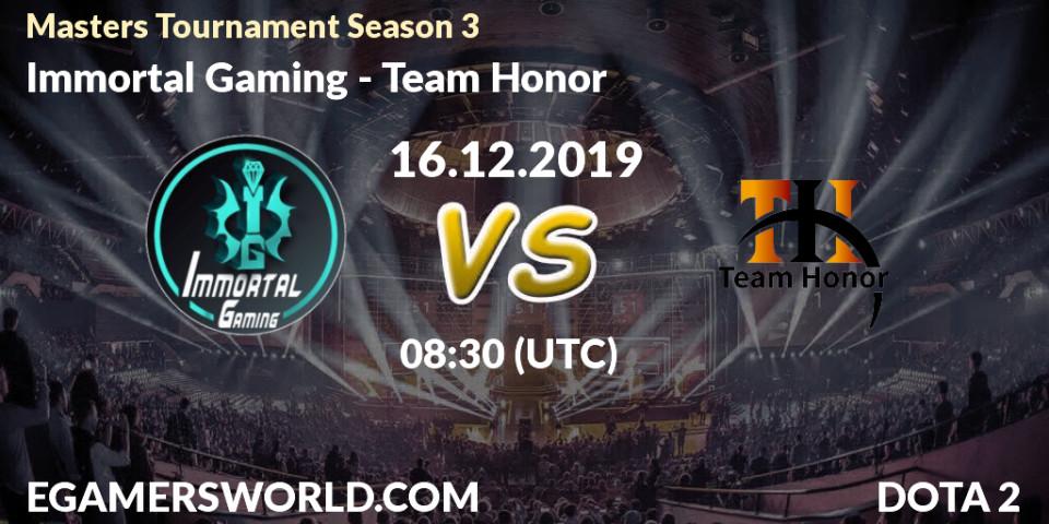 Immortal Gaming vs Team Honor: Betting TIp, Match Prediction. 16.12.2019 at 06:30. Dota 2, Masters Tournament Season 3
