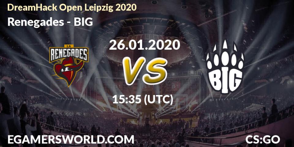 Renegades vs BIG: Betting TIp, Match Prediction. 26.01.20. CS2 (CS:GO), DreamHack Open Leipzig 2020