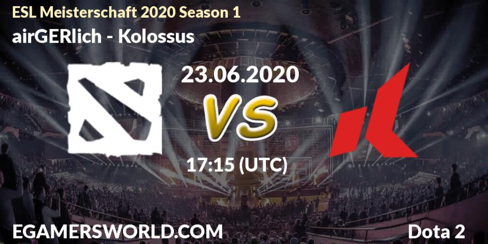 airGERlich vs Kolossus: Betting TIp, Match Prediction. 23.06.2020 at 17:16. Dota 2, ESL Meisterschaft 2020 Season 1