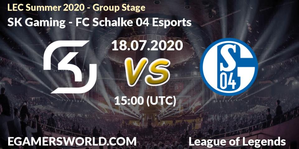 SK Gaming vs FC Schalke 04 Esports: Betting TIp, Match Prediction. 18.07.2020 at 15:00. LoL, LEC Summer 2020 - Group Stage
