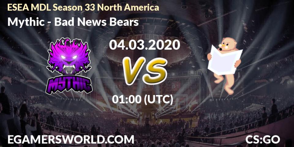 Mythic vs Bad News Bears: Betting TIp, Match Prediction. 04.03.2020 at 01:10. Counter-Strike (CS2), ESEA MDL Season 33 North America