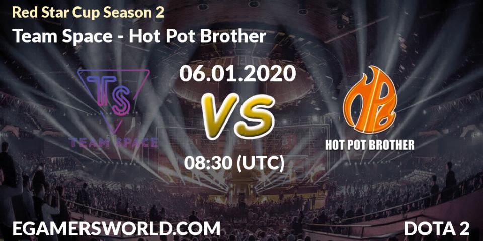 Team Space vs Hot Pot Brother: Betting TIp, Match Prediction. 06.01.20. Dota 2, Red Star Cup Season 2