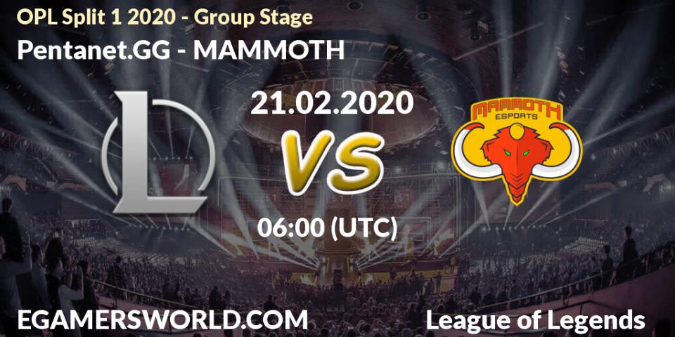 Pentanet.GG vs MAMMOTH: Betting TIp, Match Prediction. 21.02.20. LoL, OPL Split 1 2020 - Group Stage