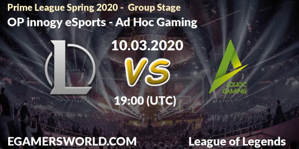 OP innogy eSports vs Ad Hoc Gaming: Betting TIp, Match Prediction. 10.03.20. LoL, Prime League Spring 2020 - Group Stage
