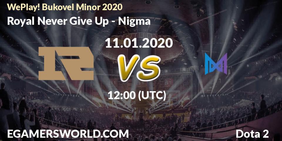 Royal Never Give Up vs Nigma: Betting TIp, Match Prediction. 11.01.2020 at 15:00. Dota 2, WePlay! Bukovel Minor 2020