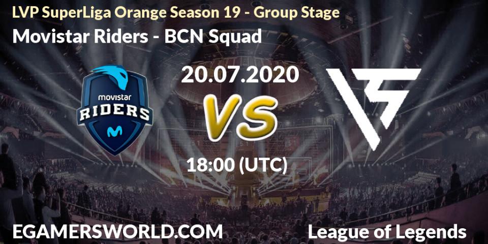 Movistar Riders vs BCN Squad: Betting TIp, Match Prediction. 20.07.20. LoL, LVP SuperLiga Orange Season 19 - Group Stage