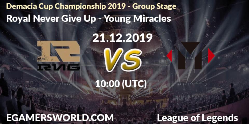 Royal Never Give Up vs Young Miracles: Betting TIp, Match Prediction. 21.12.19. LoL, Demacia Cup Championship 2019 - Group Stage