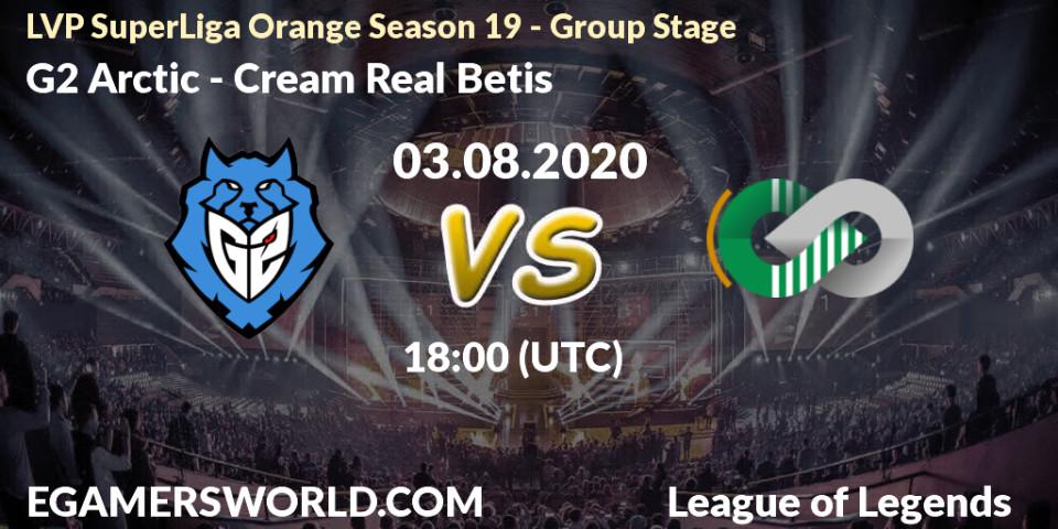 G2 Arctic vs Cream Real Betis: Betting TIp, Match Prediction. 03.08.2020 at 18:00. LoL, LVP SuperLiga Orange Season 19 - Group Stage