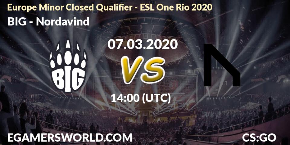 BIG vs Nordavind: Betting TIp, Match Prediction. 07.03.20. CS2 (CS:GO), Europe Minor Closed Qualifier - ESL One Rio 2020