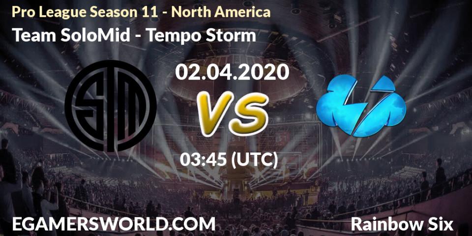Team SoloMid vs Tempo Storm: Betting TIp, Match Prediction. 02.04.2020 at 03:45. Rainbow Six, Pro League Season 11 - North America