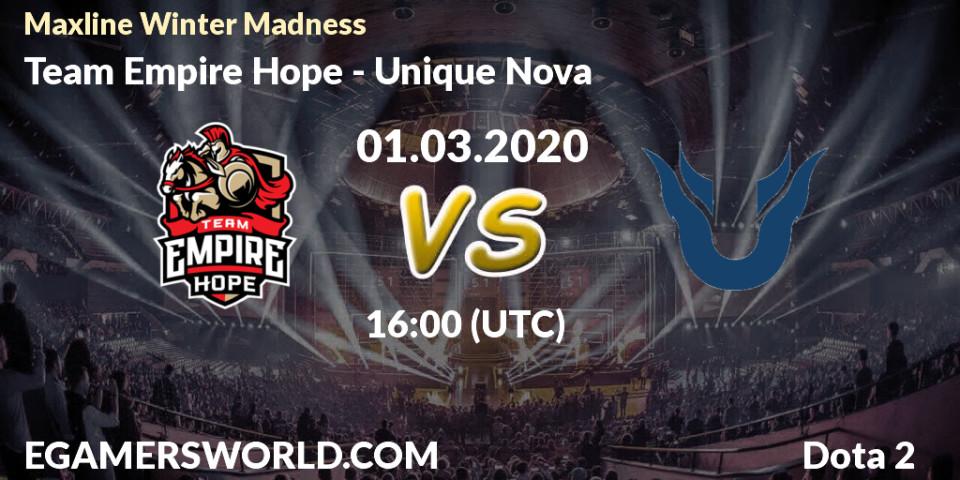 Team Empire Hope vs Unique Nova: Betting TIp, Match Prediction. 05.03.20. Dota 2, Maxline Winter Madness
