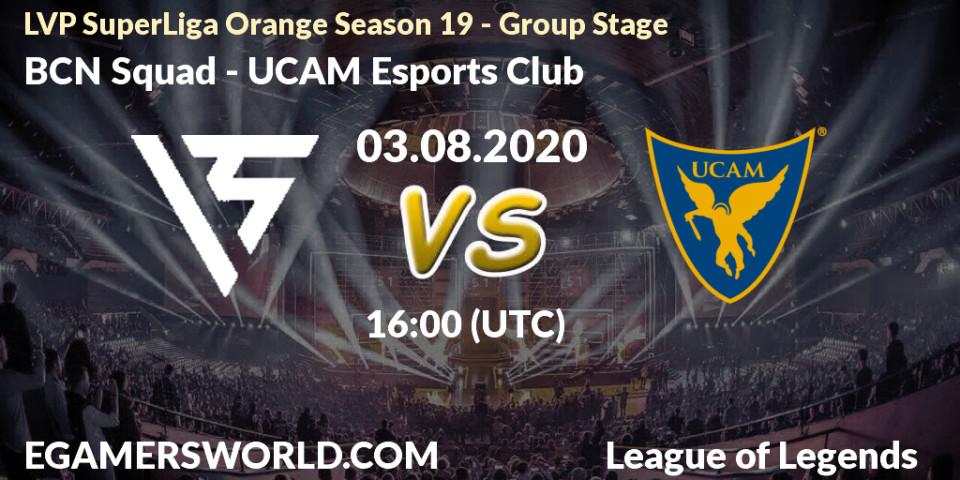 BCN Squad vs UCAM Esports Club: Betting TIp, Match Prediction. 05.08.20. LoL, LVP SuperLiga Orange Season 19 - Group Stage
