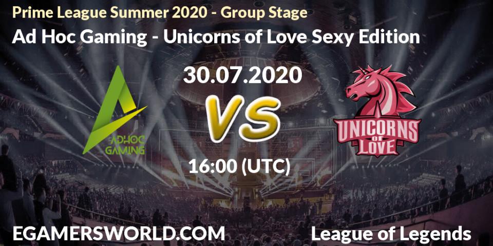 Ad Hoc Gaming vs Unicorns of Love Sexy Edition: Betting TIp, Match Prediction. 30.07.2020 at 17:45. LoL, Prime League Summer 2020 - Group Stage