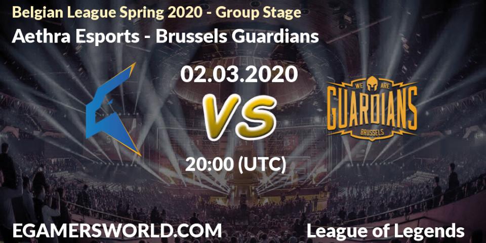 Aethra Esports vs Brussels Guardians: Betting TIp, Match Prediction. 02.03.2020 at 20:00. LoL, Belgian League Spring 2020 - Group Stage