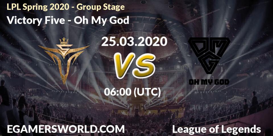 Victory Five vs Oh My God: Betting TIp, Match Prediction. 25.03.2020 at 06:00. LoL, LPL Spring 2020 - Group Stage (Week 1-4)
