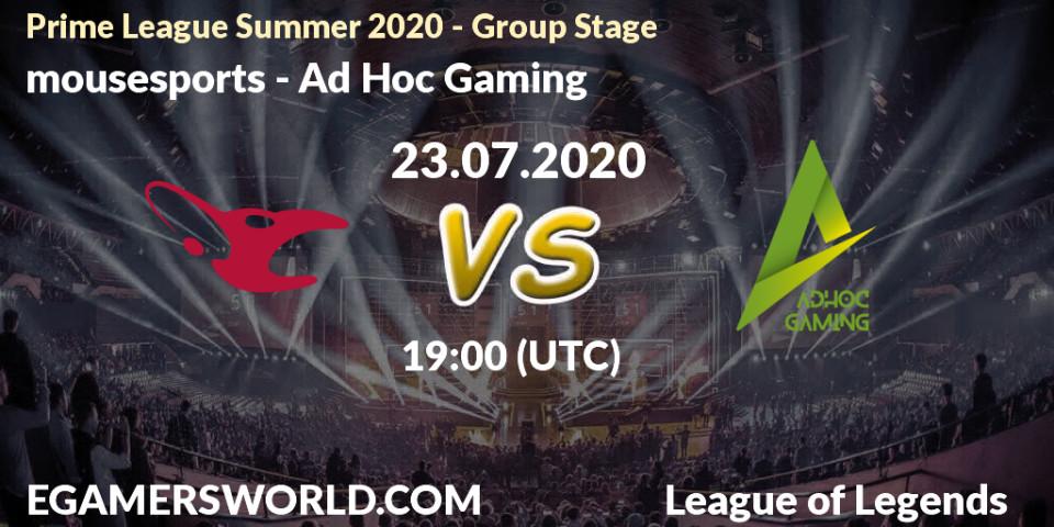 mousesports vs Ad Hoc Gaming: Betting TIp, Match Prediction. 23.07.20. LoL, Prime League Summer 2020 - Group Stage