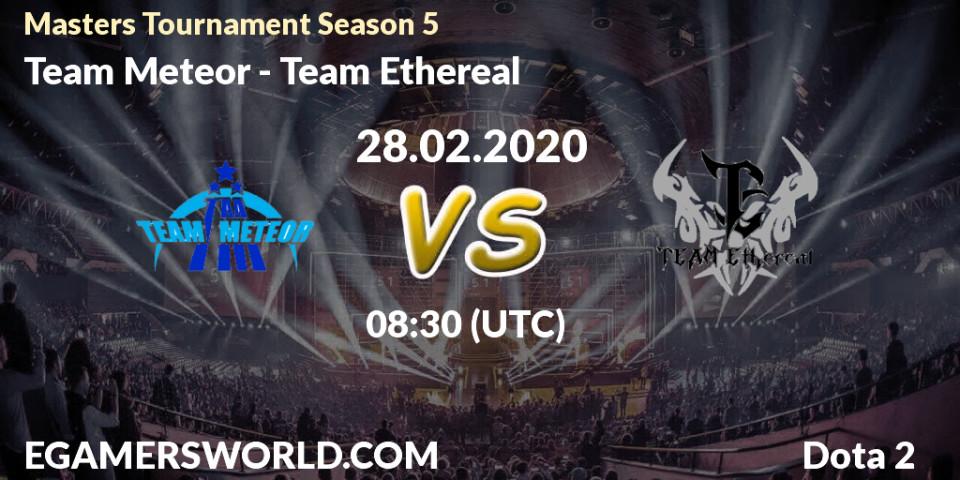 Team Meteor vs Team Ethereal: Betting TIp, Match Prediction. 28.02.20. Dota 2, Masters Tournament Season 5