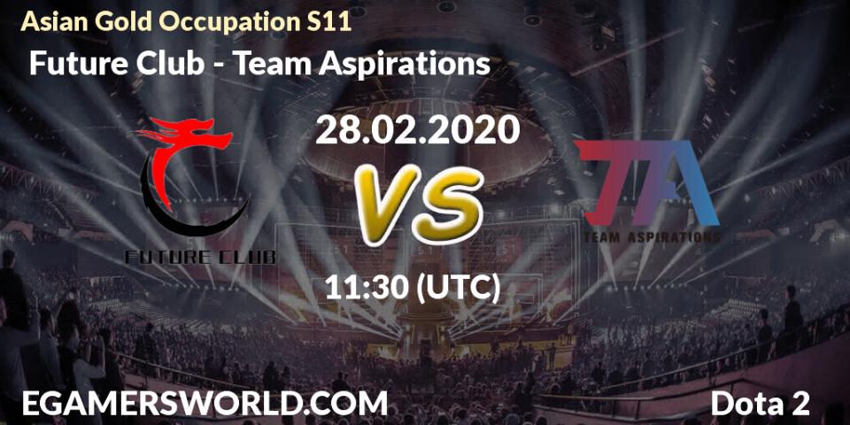  Future Club vs Team Aspirations: Betting TIp, Match Prediction. 28.02.20. Dota 2, Asian Gold Occupation S11 