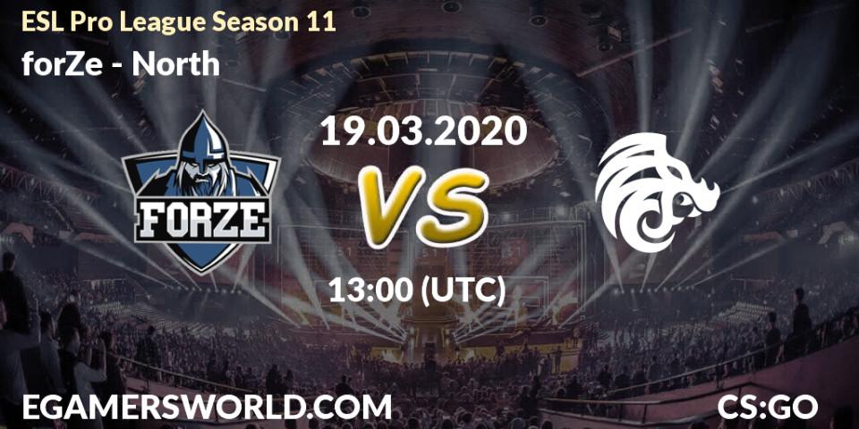 forZe vs North: Betting TIp, Match Prediction. 19.03.2020 at 13:25. Counter-Strike (CS2), ESL Pro League Season 11: Europe