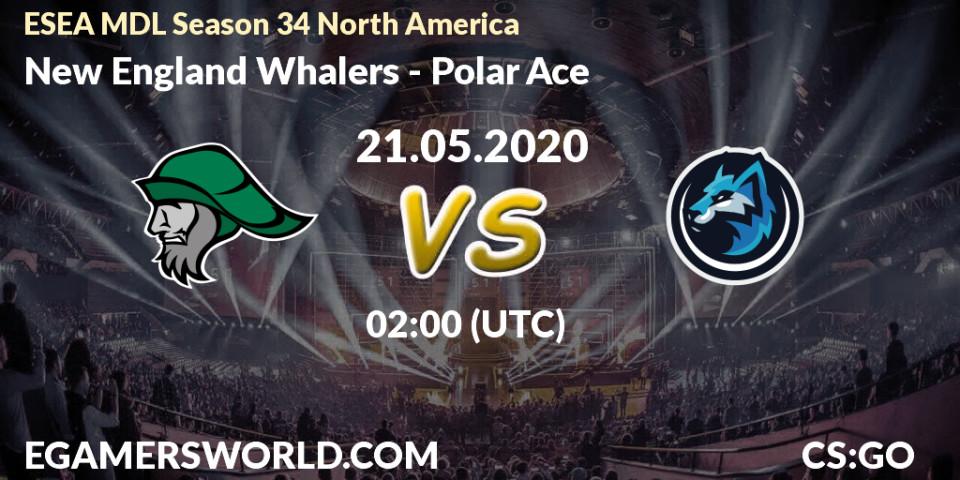 New England Whalers vs Polar Ace: Betting TIp, Match Prediction. 21.05.20. CS2 (CS:GO), ESEA MDL Season 34 North America