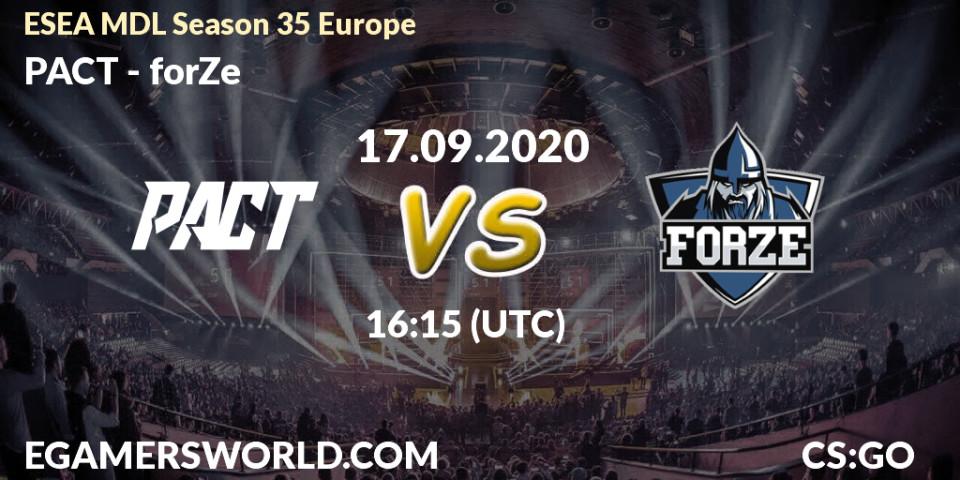 PACT vs forZe: Betting TIp, Match Prediction. 17.09.20. CS2 (CS:GO), ESEA MDL Season 35 Europe