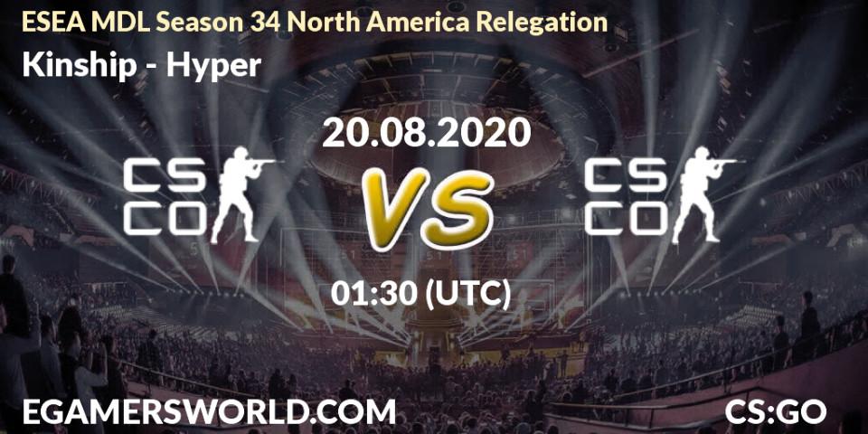 Kinship vs Hyper: Betting TIp, Match Prediction. 20.08.20. CS2 (CS:GO), ESEA MDL Season 34 North America Relegation