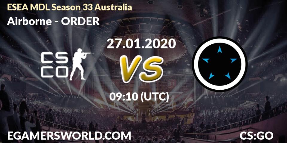 Airborne vs ORDER: Betting TIp, Match Prediction. 27.01.20. CS2 (CS:GO), ESEA MDL Season 33 Australia