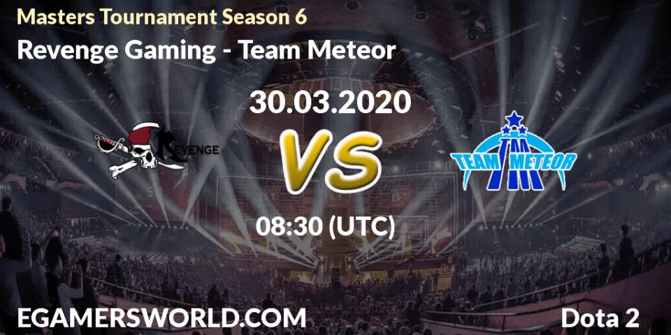 Revenge Gaming vs Team Meteor: Betting TIp, Match Prediction. 30.03.20. Dota 2, Masters Tournament Season 6