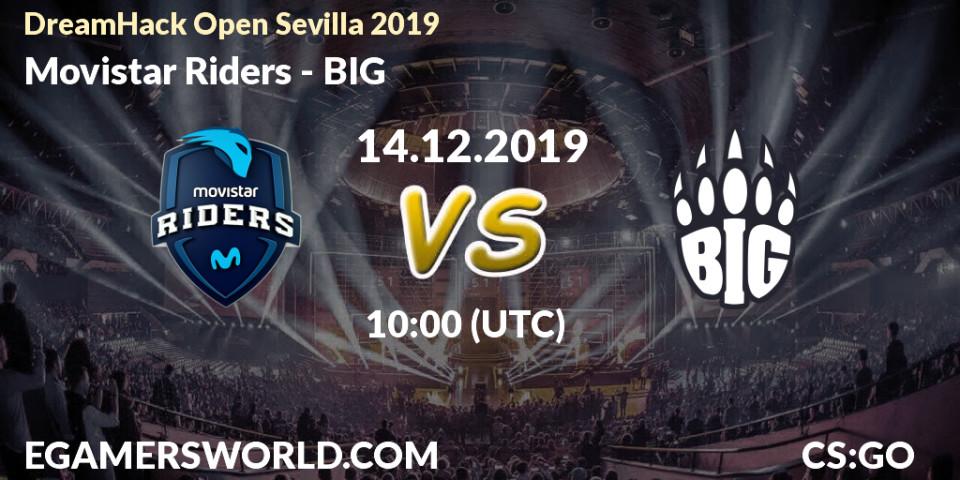 Movistar Riders vs BIG: Betting TIp, Match Prediction. 14.12.2019 at 10:00. Counter-Strike (CS2), DreamHack Open Sevilla 2019