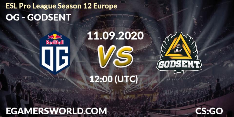 OG vs GODSENT: Betting TIp, Match Prediction. 12.09.2020 at 12:00. Counter-Strike (CS2), ESL Pro League Season 12 Europe