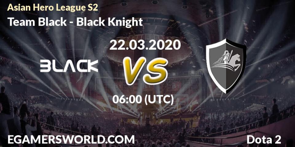 Team Black vs Black Knight: Betting TIp, Match Prediction. 22.03.20. Dota 2, Asian Hero League S2