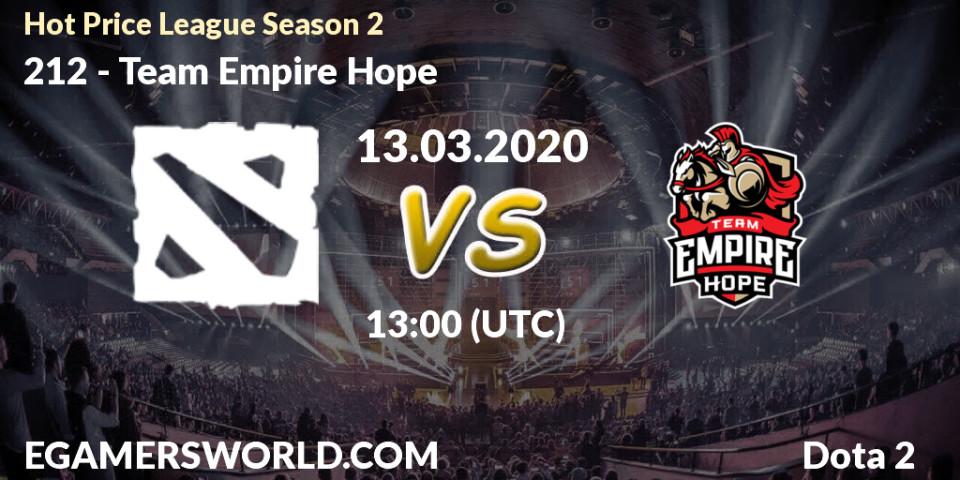 212 vs Team Empire Hope: Betting TIp, Match Prediction. 13.03.20. Dota 2, Hot Price League Season 2