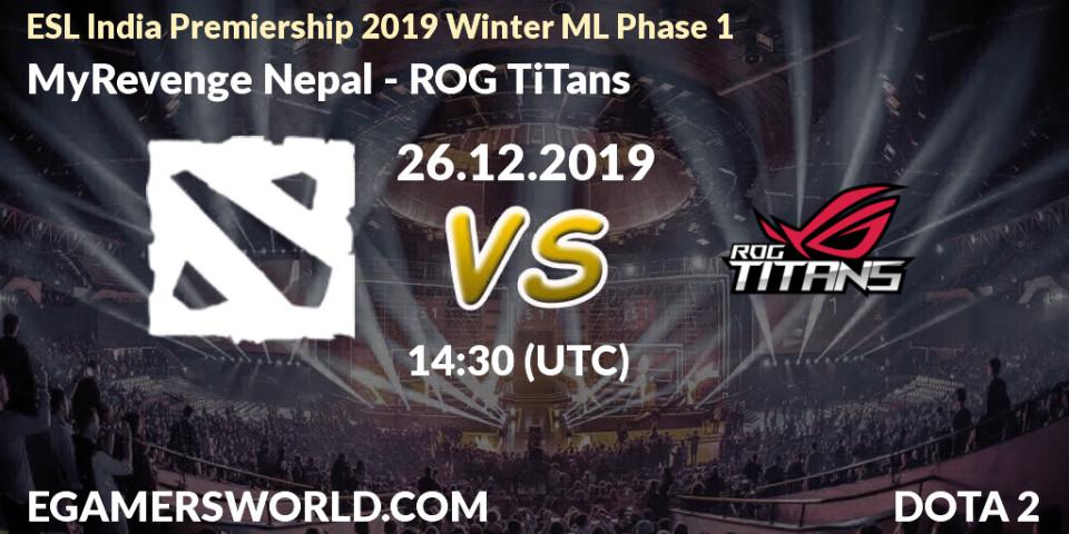 MyRevenge Nepal vs ROG TiTans: Betting TIp, Match Prediction. 26.12.2019 at 14:15. Dota 2, ESL India Premiership 2019 Winter ML Phase 1