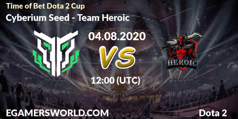 Cyberium Seed vs Team Heroic: Betting TIp, Match Prediction. 04.08.20. Dota 2, Time of Bet Dota 2 Cup