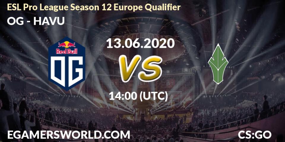 OG vs HAVU: Betting TIp, Match Prediction. 13.06.2020 at 14:00. Counter-Strike (CS2), ESL Pro League Season 12 Europe Qualifier